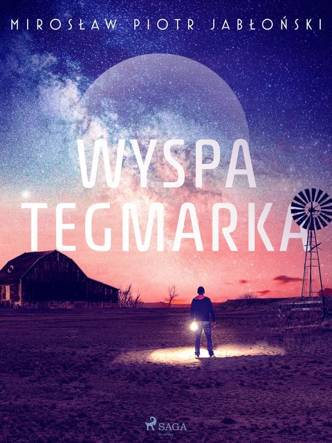 Wyspa Tegmarka - Mirosław Piotr Jabłoński - Saga Egmont International