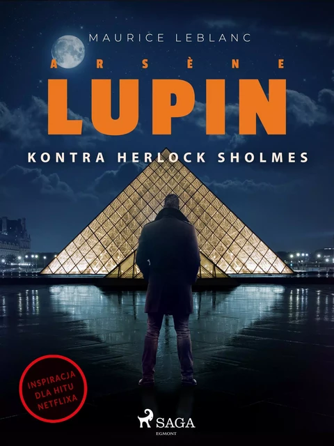 Arsène Lupin. Arsène Lupin kontra Herlock Sholmes - Maurice Leblanc - Saga Egmont International