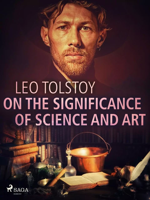 On the Significance of Science and Art - Leo Tolstoy - Saga Egmont International