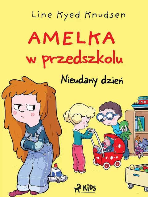 Amelka w przedszkolu (1) - Nieudany dzień - Line Kyed Knudsen - Saga Egmont International