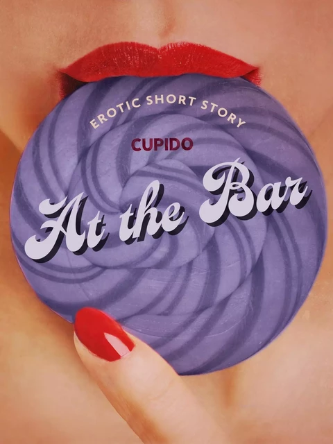 At the Bar - Erotic Short Story -  Cupido - Saga Egmont International