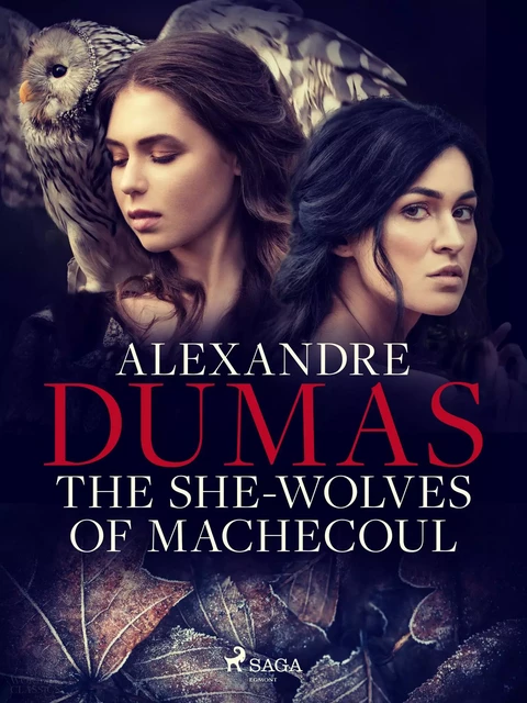 The She-Wolves of Machecoul - Alexandre Dumas - Saga Egmont International