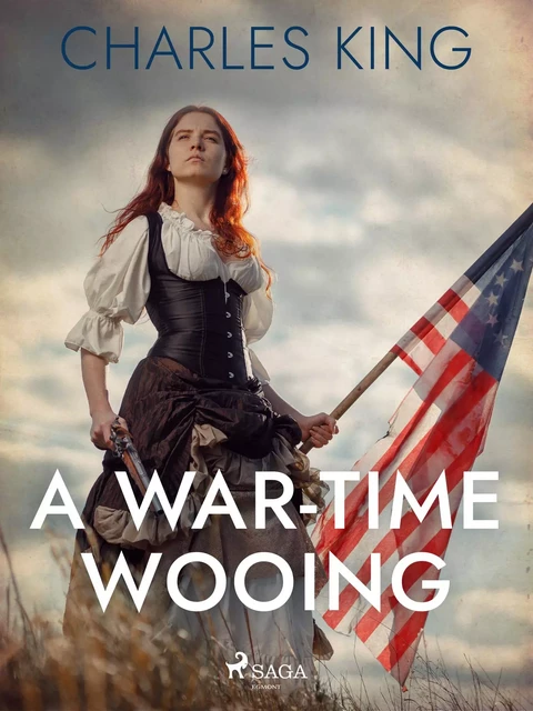 A War-Time Wooing - Charles King - Saga Egmont International