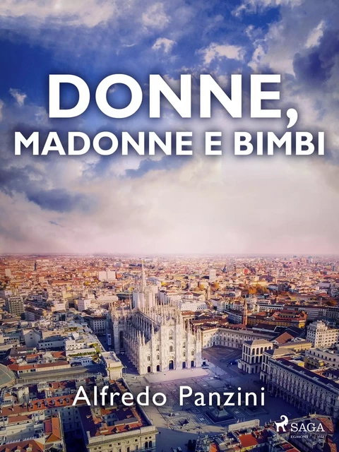 Donne, madonne e bimbi - Alfredo Panzini - Saga Egmont International