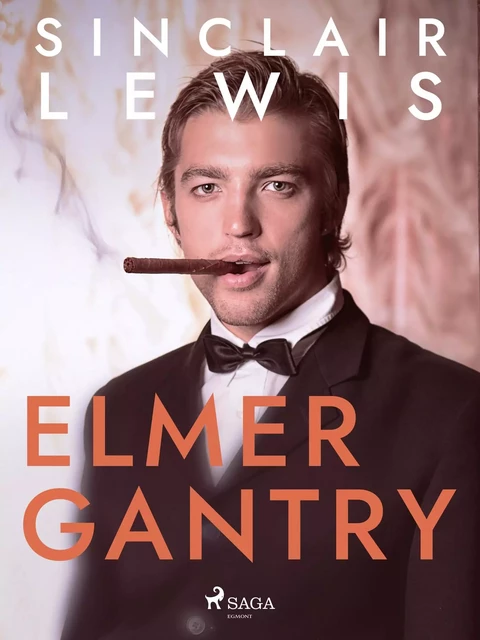 Elmer Gantry - Sinclair Lewis - Saga Egmont International