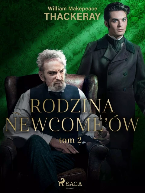 Rodzina Newcome’ów tom 2 - William Makepeace Thackeray - Saga Egmont International