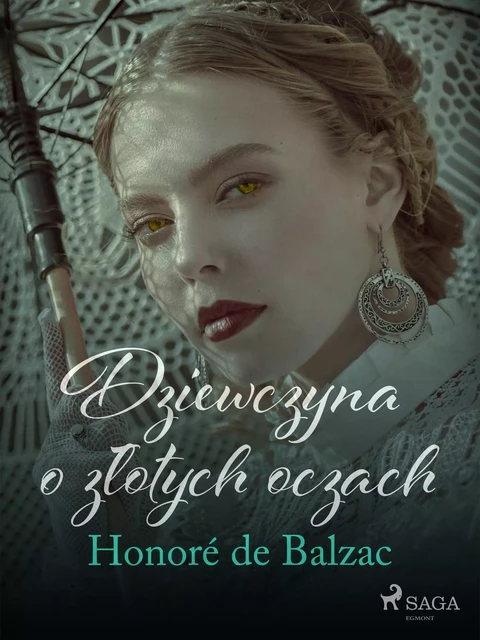 Dziewczyna o złotych oczach - Honoré de Balzac - Saga Egmont International