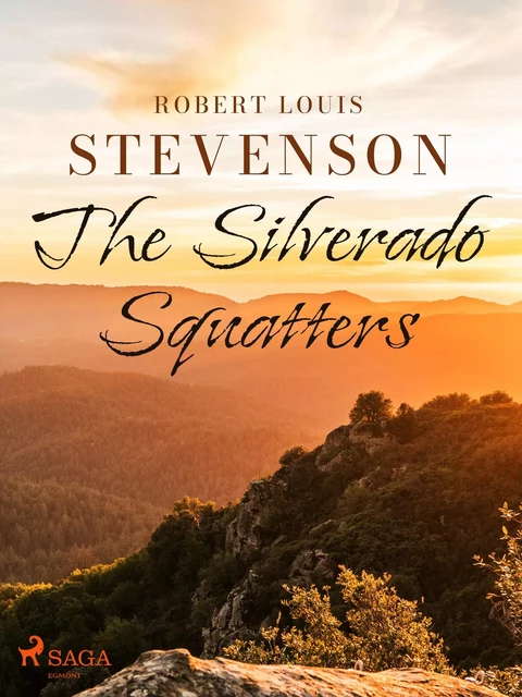 The Silverado Squatters - Robert-Louis Stevenson - Saga Egmont International