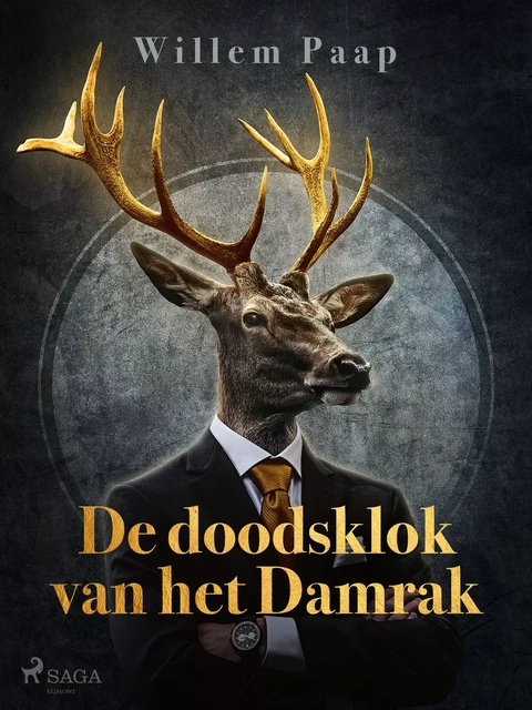 De doodsklok van het Damrak - Willem Paap - Saga Egmont International