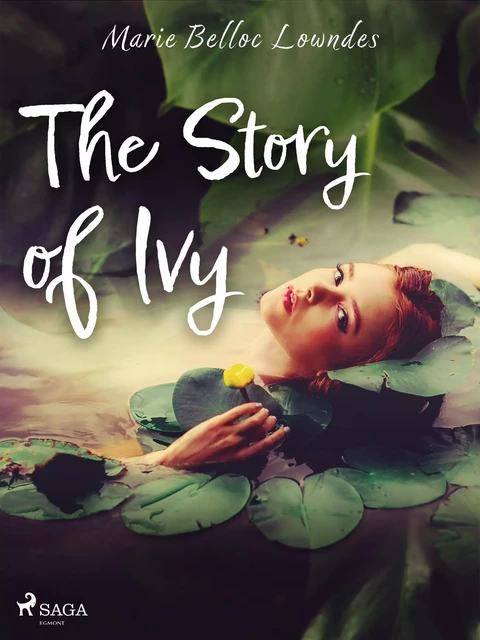 The Story of Ivy - Marie Belloc Lowndes - Saga Egmont International