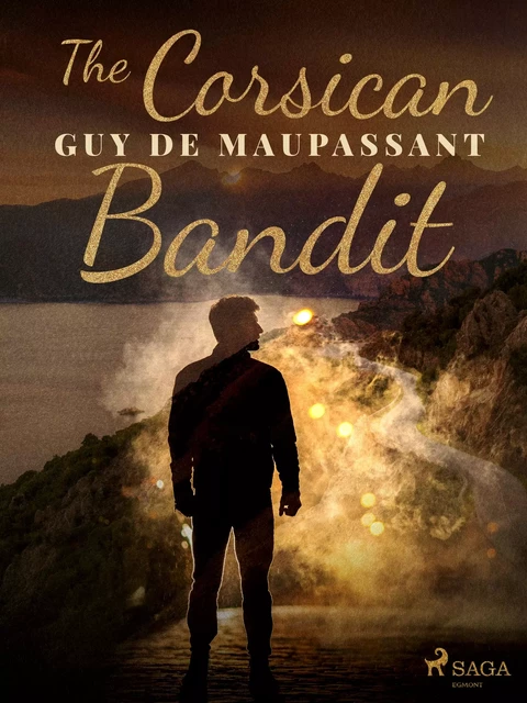 The Corsican Bandit - Guy de Maupassant - Saga Egmont International