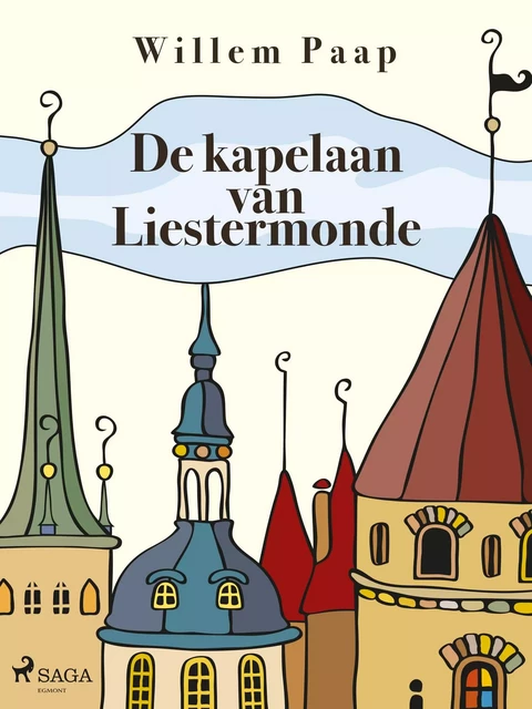 De kapelaan van Liestermonde - Willem Paap - Saga Egmont International