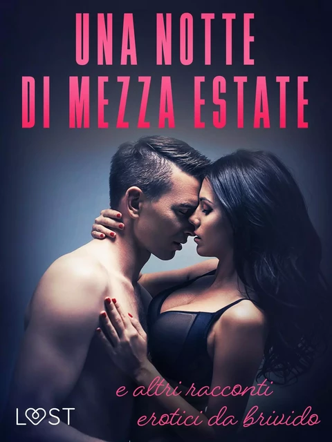 Una notte di mezza estate e altri racconti erotici da brivido - Katja Slonawski, Malin Edholm, Lisa Vild - Saga Egmont International