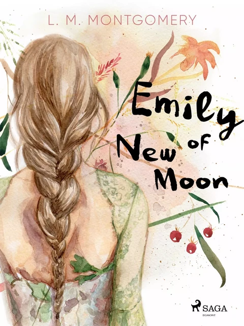 Emily of New Moon - L.M. Montgomery - Saga Egmont International