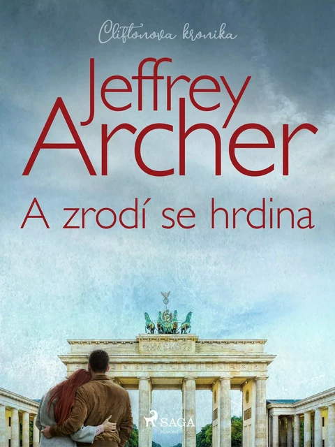 A zrodí se hrdina - Jeffrey Archer - Saga Egmont International