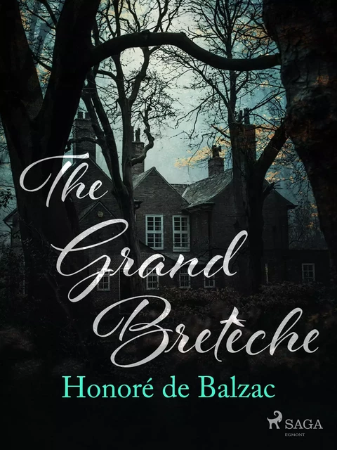 The Grand Bretèche - Honoré de Balzac - Saga Egmont International