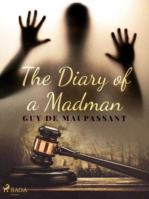 The Diary of a Madman - Guy de Maupassant - Saga Egmont International