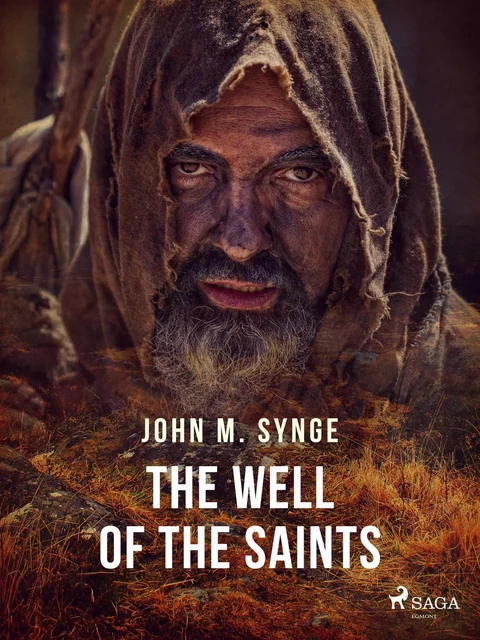 The Well of the Saints - John Millington Synge - Saga Egmont International