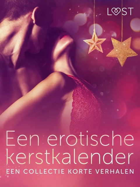 Een erotische kerstkalender: een collectie korte verhalen - LUST authors - Saga Egmont International