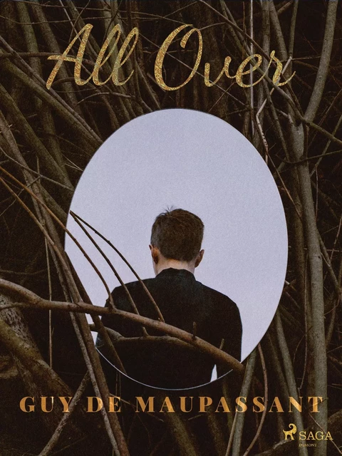 All Over - Guy de Maupassant - Saga Egmont International