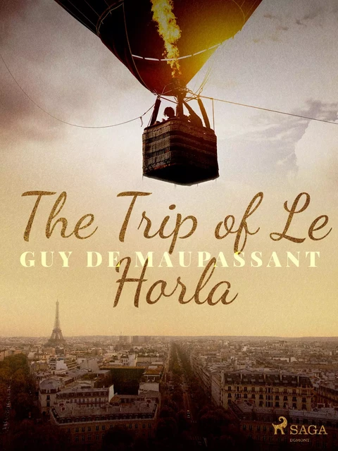 The Trip of Le Horla - Guy de Maupassant - Saga Egmont International