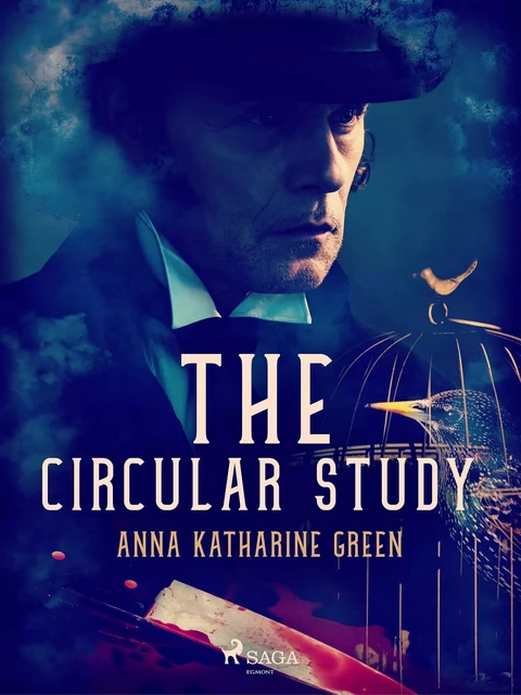 The Circular Study - Anna Katharine Green - Saga Egmont International