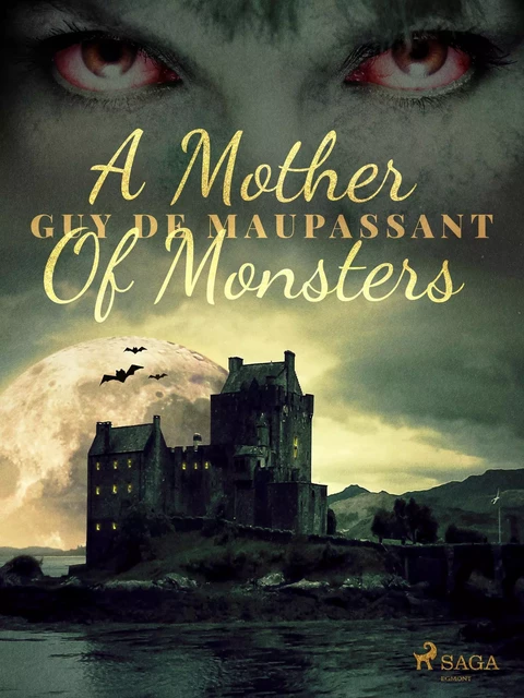 A Mother Of Monsters - Guy de Maupassant - Saga Egmont International