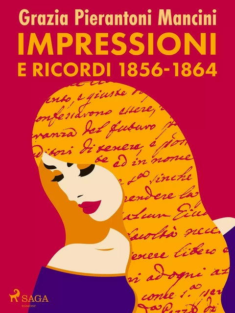 Impressioni e ricordi 1856-1864 - Grazia Pierantoni Mancini - Saga Egmont International