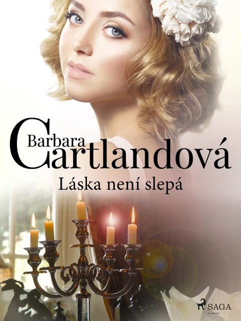 Láska není slepá - Barbara Cartlandová - Saga Egmont International