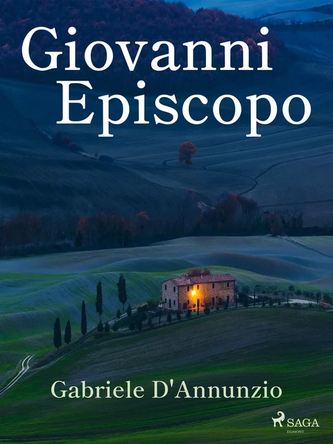 Giovanni Episcopo - Gabriele d'Annunzio - Saga Egmont International