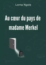 Au coeur du pays de madame Merkel