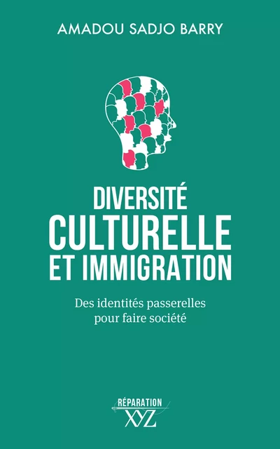 Diversité culturelle et immigration - Amadou Sadjo Barry - Éditions XYZ