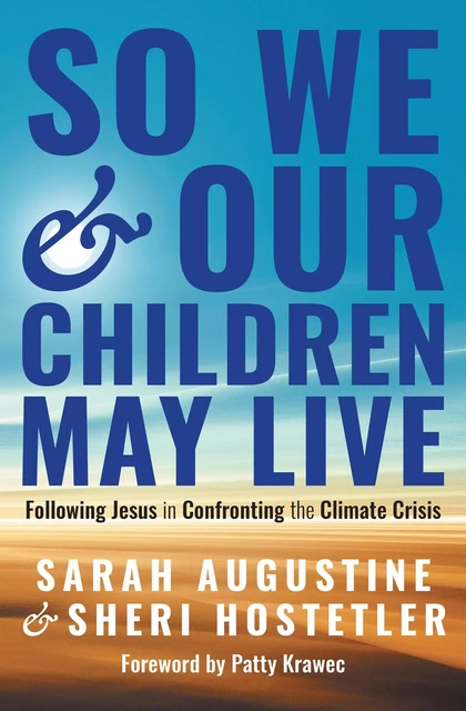 So We and Our Children May Live - Sarah Augustine, Sheri Hostetler - MennoMedia