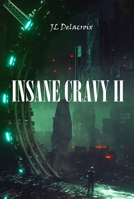 Insane Cravy 2 - Jean-Laurent Delacroix - Librinova