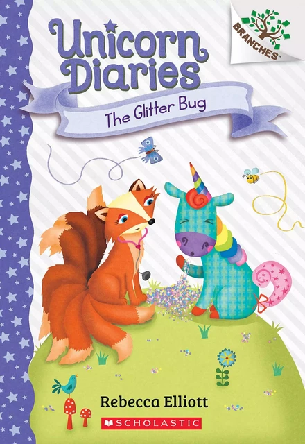 The Glitter Bug: A Branches Book (Unicorn Diaries #9) - Rebecca Elliott - Scholastic Inc.