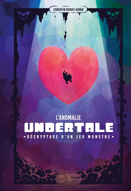 L’anomalie Undertale - Corentin Benoit-Gonin - Third Editions