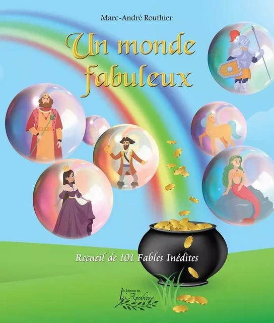 Un monde fabuleux - Marc-André Routhier - Distribulivre