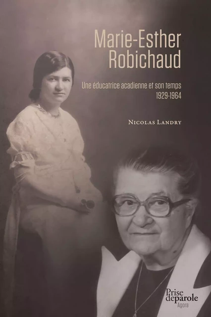 Marie-Esther Robichaud - Nicolas Landry - Éditions Prise de parole