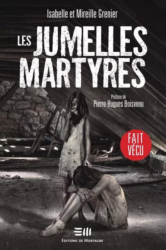 Les jumelles martyres - Isabelle Grenier, Mireille Grenier - Kampus Média