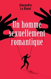 Un homme sexuellement romantique