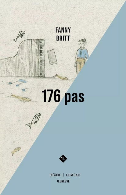 176 pas - Fanny Britt - Leméac Éditeur