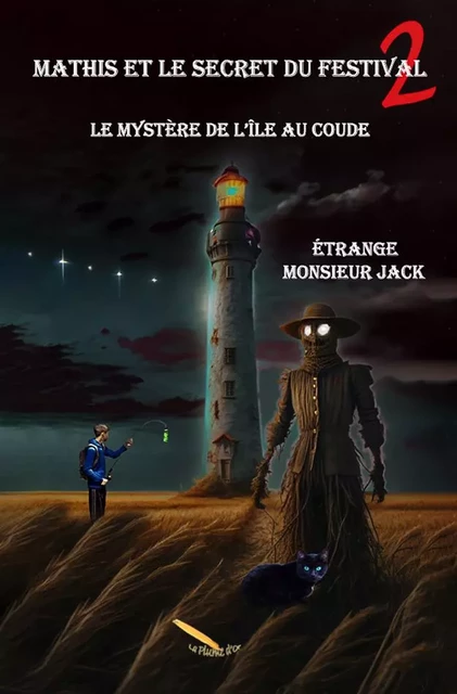 Mathis et le secret du festival T.02 - Étrange Monsieur Jack - Éditions La Plume D'or