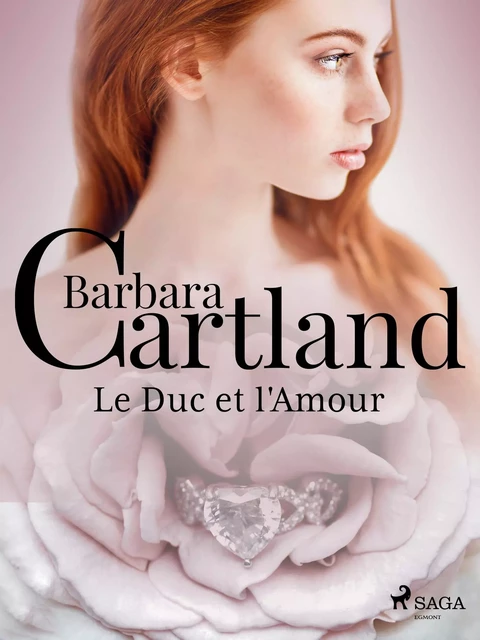 Le Duc et l'Amour - Barbara Cartland - Saga Egmont French