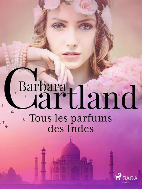 Tous les parfums des Indes - Barbara Cartland - Saga Egmont French