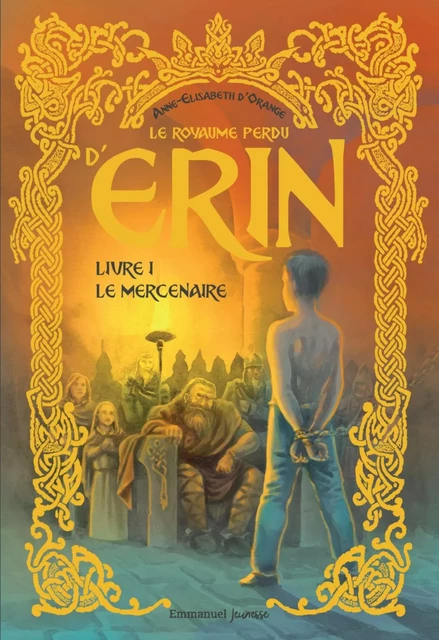 Le royaume perdu d’Erin - Tome 1 - Anne-Elisabeth d'Orange - Éditions de l'Emmanuel