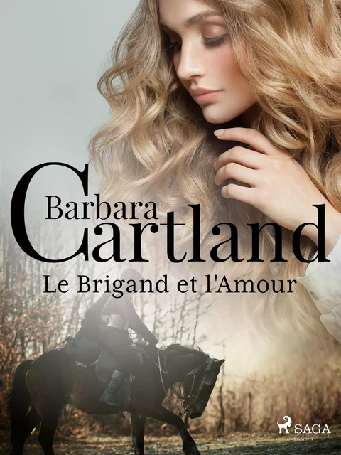 Le Brigand et l'Amour - Barbara Cartland - Saga Egmont French