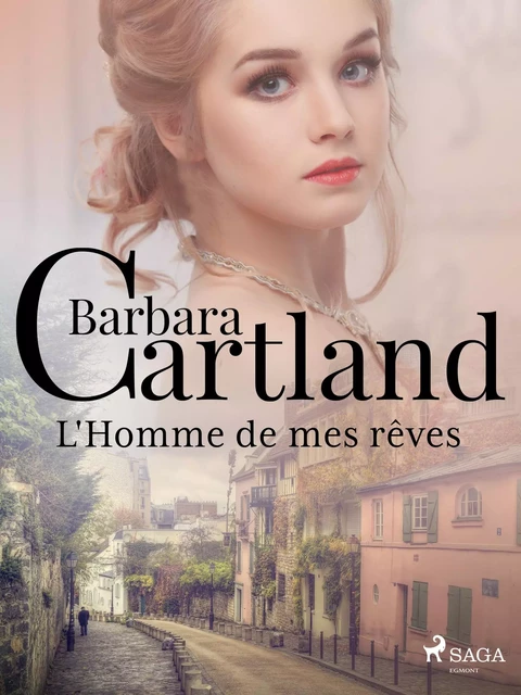 L'Homme de mes rêves - Barbara Cartland - Saga Egmont French