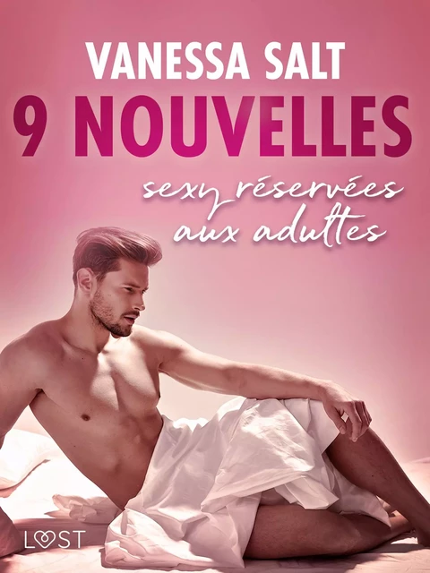 Vanessa Salt : 9 nouvelles sexy réservées aux adultes - Vanessa Salt - Saga Egmont French