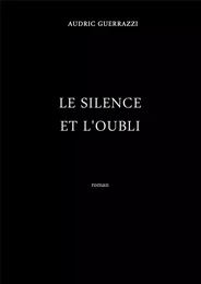 Le Silence et l'Oubli