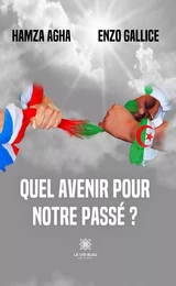 Quel avenir pour notre passé ?